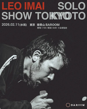  LEO今井 SOLO SHOW ‘TOKYOTO’