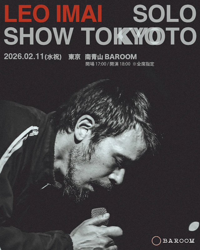  LEO今井 SOLO SHOW ‘TOKYOTO’