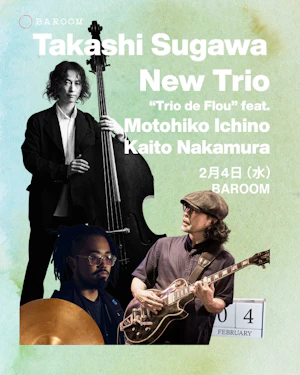 Takashi Sugawa New Trio "Trio de Flou"