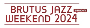 BRUTUS JAZZ WEEKEND 2024