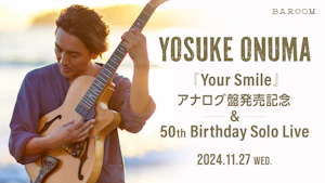小沼ようすけ『Your Smile』アナログ盤発売記念 &amp; 50th Birthday Solo Live