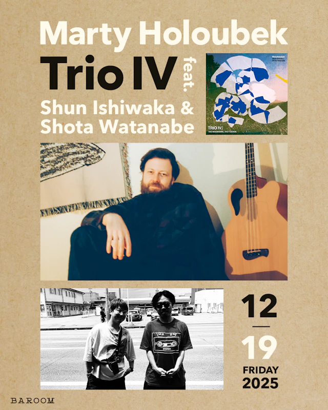  Marty Holoubek "Trio IV" Release Live feat. Shun Ishiwaka & Shota Watanabe