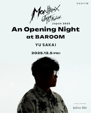 Montreux Jazz Festival Japan 2025 - An Opening Night at BAROOM -