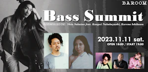 JAZZ at BAROOM　ー Bass Summit ー