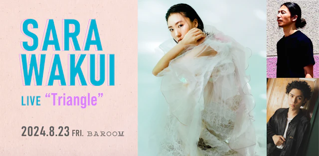 Sara Wakui Live "Triangle"