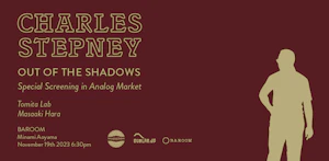 CHARLES STEPNEY: OUT OF THE SHADOWS