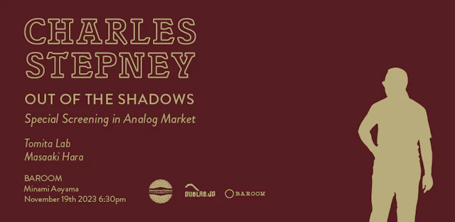 CHARLES STEPNEY: OUT OF THE SHADOWS
