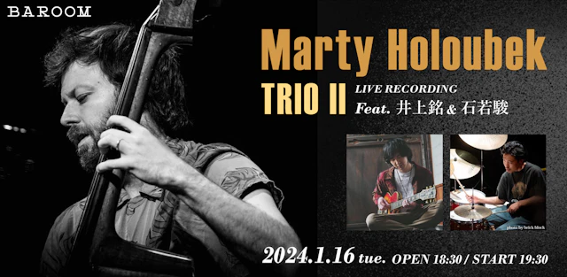 Marty Holoubek Trio II LIVE RECORDING Feat. 井上銘&石若駿
