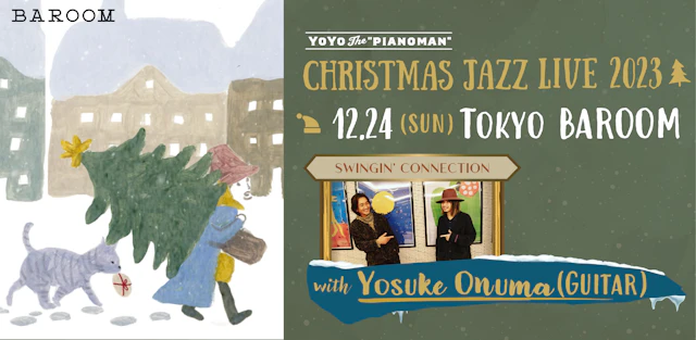 YoYo the "Pianoman" Christmas Jazz Live 2023『Swingin’ Connection with 小沼ようすけ』