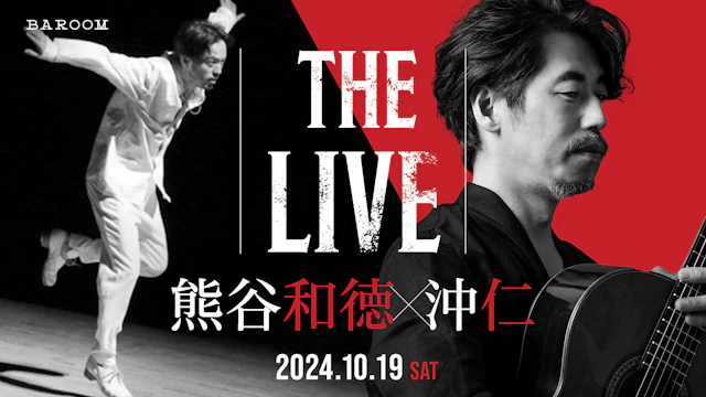 “THE LIVE” 熊谷和徳 × 沖仁