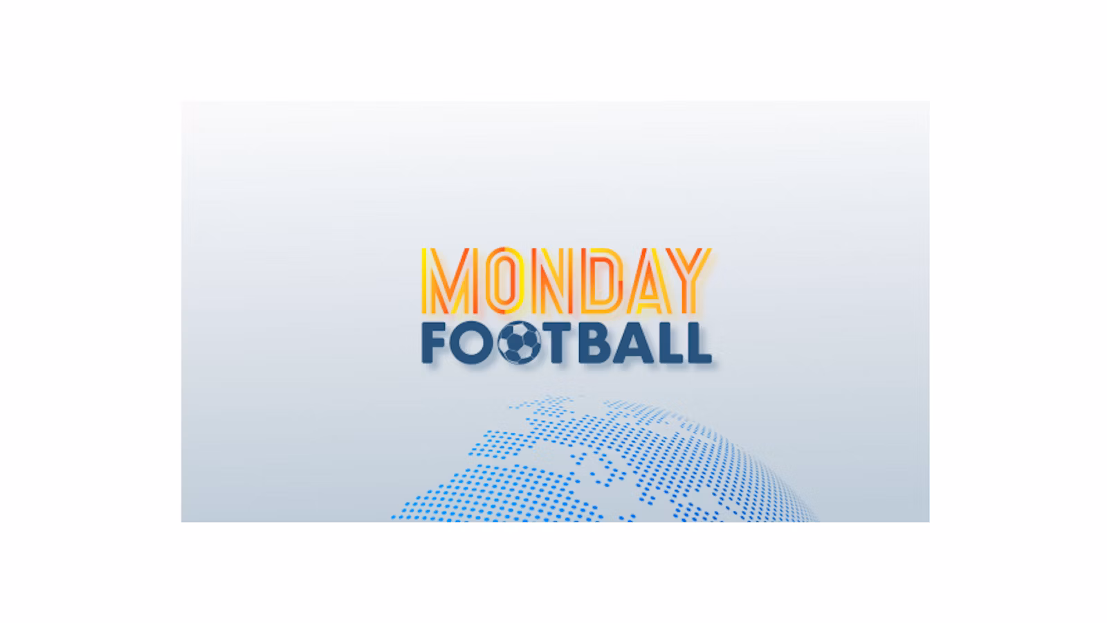 MONDAY FOOTBALL