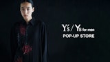 〈Y's / Y's for men( ワイズ / ワイズフォーメン)〉POP UP