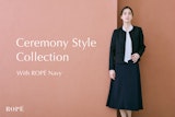 〈ROPÉ〉Ceremony Style Collection With ROPÉ Navy